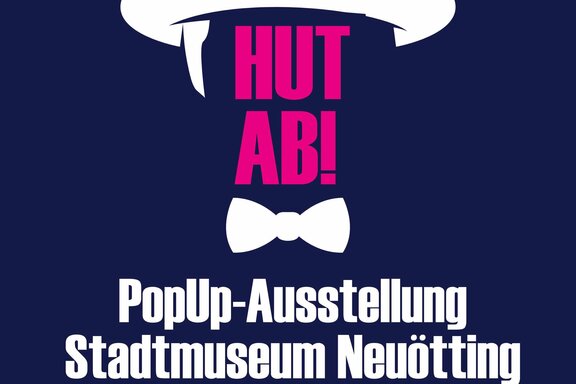 Hut Ab! - Ausstellung im Stadtmuseum